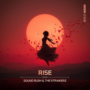  Sound Rush & The Straikerz - Rise