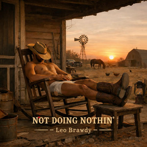  Leo Brawdy - Not Doing Nothin