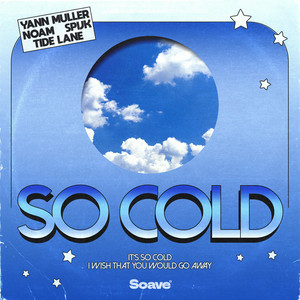  Yann Muller & NOAM & Spijk & Tide Lane - So Cold