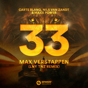  Carte Blanq & Nils van Zandt & Maxx Power - 33 Max Verstappen (LNY TNZ Remix)