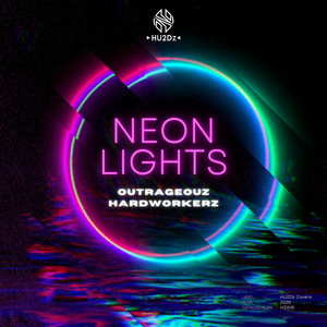  Outrageouz & Hardworkerz - Neon Lights
