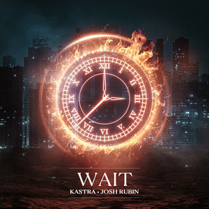  Kastra & Josh Rubin - Wait