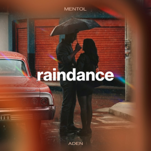  Mentol & ADEN - Raindance