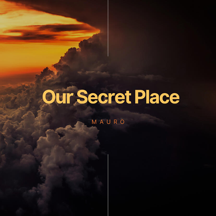  MAURO - Our Secret Place