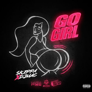  Skippa & DJ Mac - Go Girl