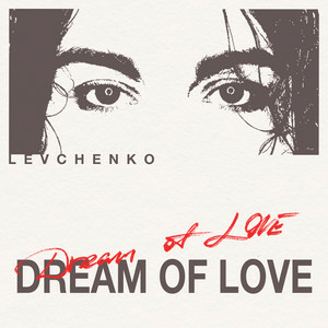  Levchenkо - Dream of Love