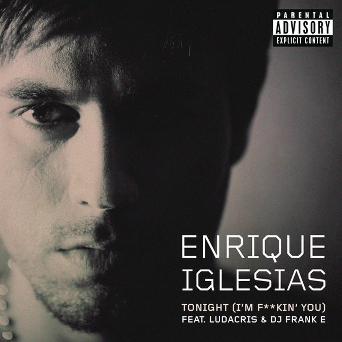  Enrique Iglesias feat. Ludacris & DJ Frank E - Tonight (I’m Fuckin’ You)