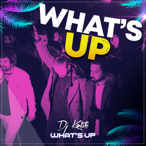  DJ Kantik - What's Up