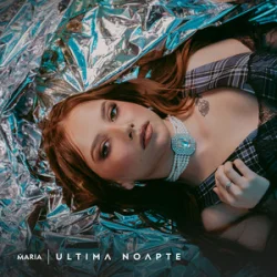 MARIA - Ultima Noapte
