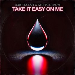 Take It Easy On Me (Extended)
