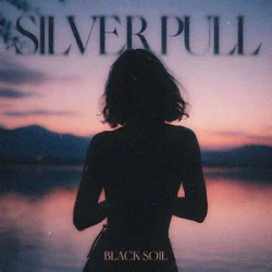 Black Soil - Silver Pull
