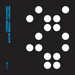 Netsky - Come Alive (Grafix Remix)