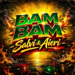 Salvi & Aieri - Bam Bam