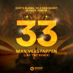 Carte Blanq & Nils van Zandt & Maxx Power - 33 Max Verstappen (LNY TNZ Remix)