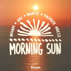 NOAM & AKI & Namt? & Patrick Aretz - Morning Sun