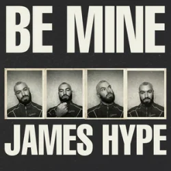 James Hype - Be Mine