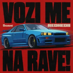 REDHEDII - VOZI ME NA RAVE!