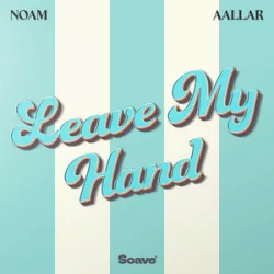 NOAM & AALLAR - Leave My Hand