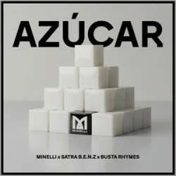 Minelli & Satra B.E.N.Z. & Busta Rhymes - Azucar