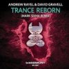 Andrew Rayel & David Gravell - Trance ReBorn (Extended Mix)
