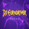 Dj Eurodriver - Turn it up don't let it end