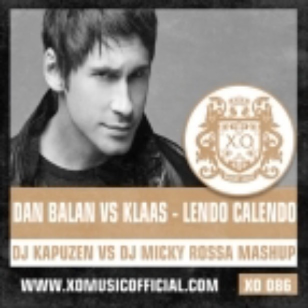 Cover Dan Balan & Klaas - Lendo Calendo (DJ Kapuzen vs. DJ Micky Rossa Mashup)