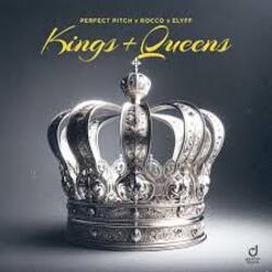  Perfect Pitch, Rocco, ELYFF - Kings & Queens