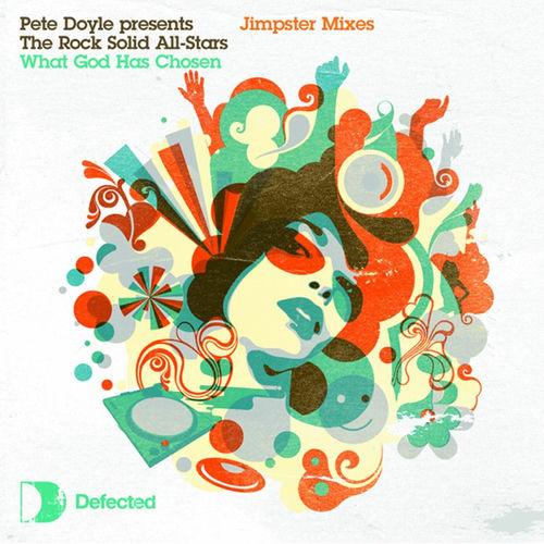  Pete Doyle Pres The Rock Solid All-Stars - What God Has Chosen(Jimpster Dub)