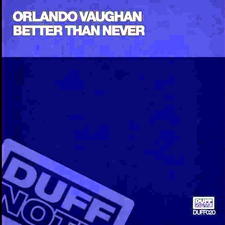  Orlando Vaughn - Better Than Never