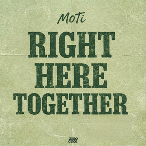  MOTi - Right Here Together