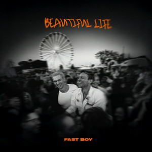  FAST BOY - Beautiful Life