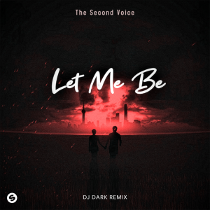  The Second Voice & Elvin Cena - LET ME BE (Dj Dark Remix)