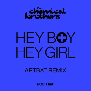  The Chemical Brothers - Hey Boy Hey Girl (Artbat Remix)