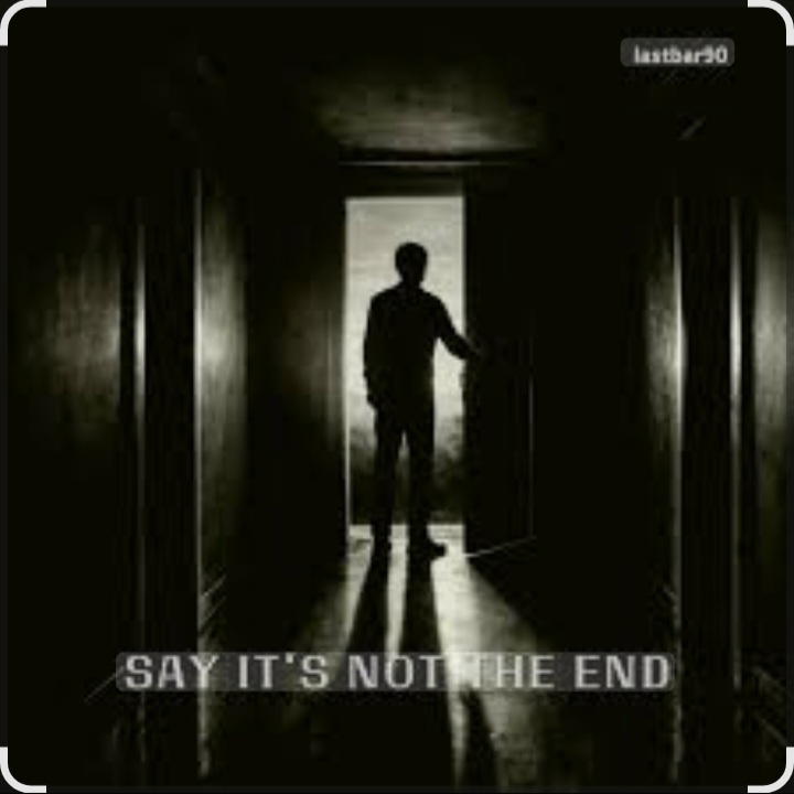  lastbar90 - SAY IT’S NOT THE END