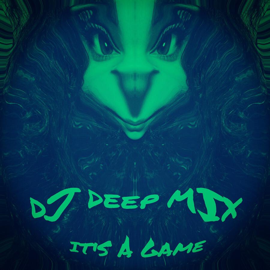  DJ DEEP MIX - IT'S A GAME