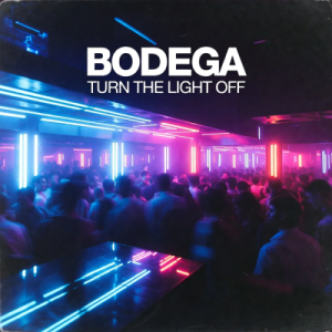 Cover Bodega - Turn The Light Off