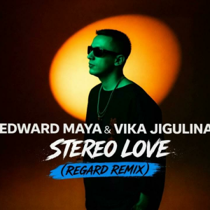 Cover Edward Maya & Vika Jigulina - Stereo Love (Regard Remix)