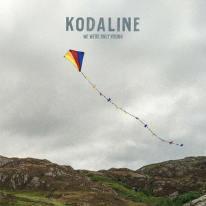 Cover Kodaline - We Were Only Young
