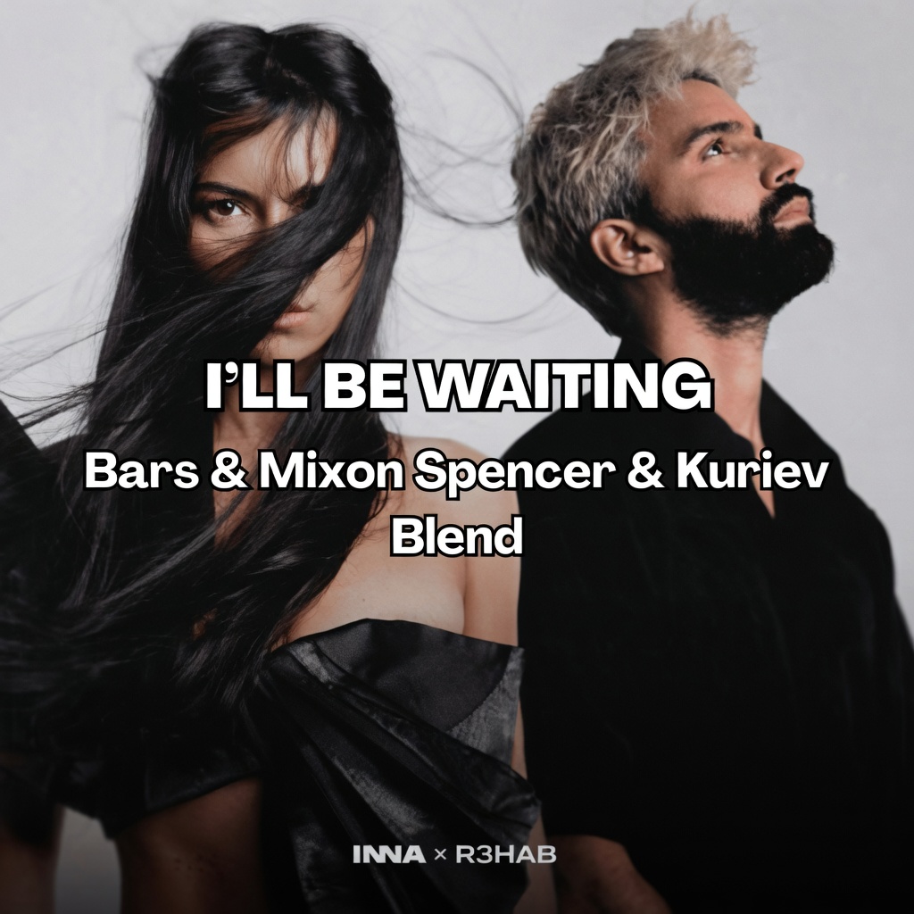 Обкладинка INNA, R3HAB x Fat Tony & Medun - Ill Be Waiting (Bars & Mixon Spencer & Kuriev Edit)