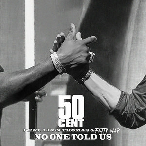 Cover 50 Cent & Leon Thomas & Fetty Wap - No One Told Us (Extended Version)