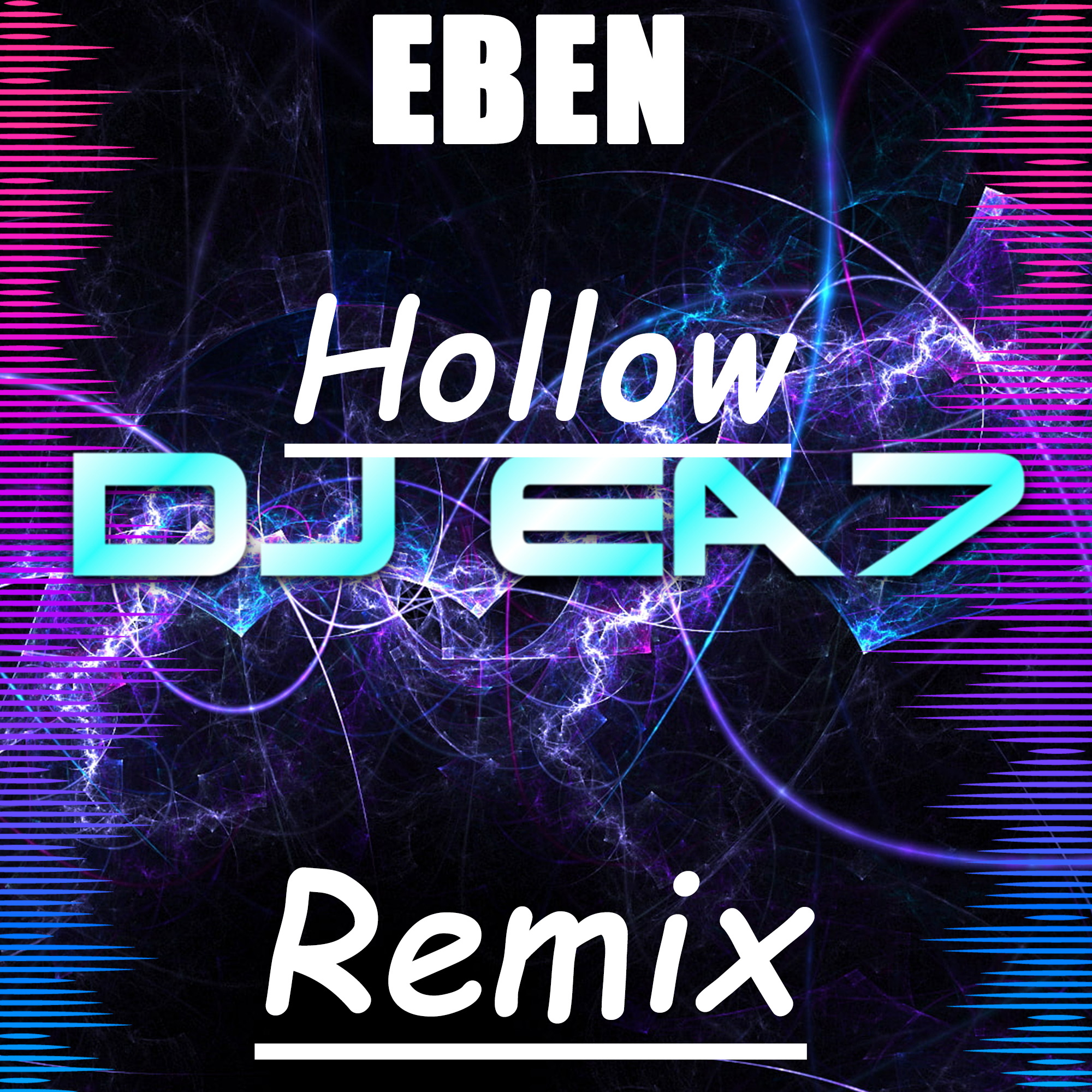 Cover EBEN - Hollow ( DJ EA7 Remix )