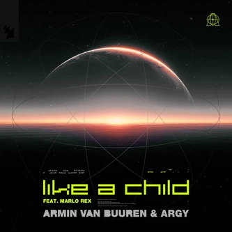 Cover Armin van Buuren, Argy & Marlo Rex - Like A Child (Extended Mix)