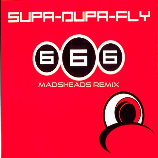 Обкладинка 666 - Supa-Dupa-Fly (Madsheads remix)