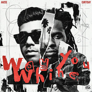Cover Ahzee & Curtisay - Way You Whine