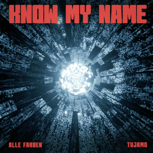 Cover Alle Farben & Tujamo - Know My Name