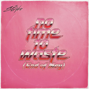 Cover The Strike - No Time To Waste (End of May)