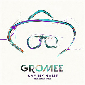 Cover Gromee & Jordan Grace - Say My Name