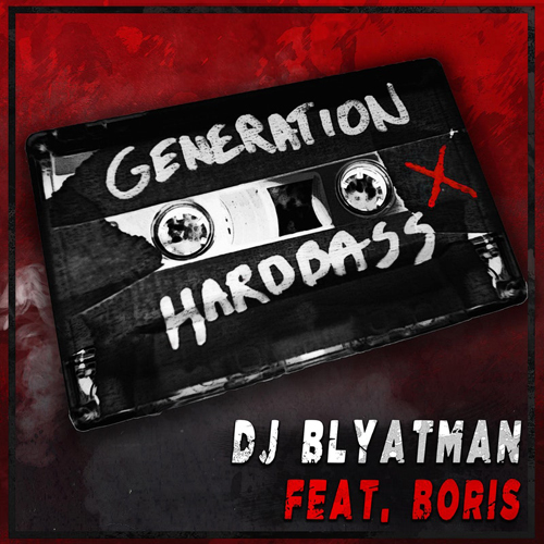 Cover DJ Blyatman Feat. Life Of Boris - Generation Hardbass