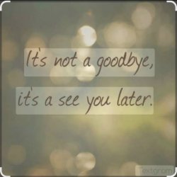 It's Not A Goodbye