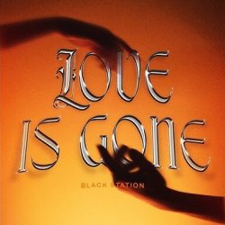 Love Is Gone